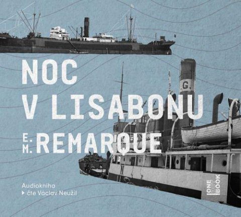 Remarque Erich Maria: Noc v Lisabonu - CDmp3 (Čte Václav Neužil)