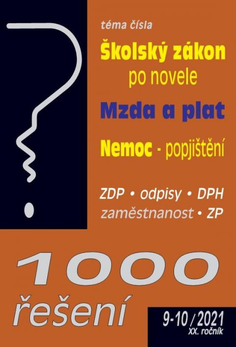 kolektiv autorů: 1000 řešení 9-10/2021, Školský zákon - novela, Mzda a plat, Nemoc - zdravot kolektiv autorů: 1000 řešení 9-10/2021, Školský zákon - novela, Mzda a plat, Nemoc - zdravot