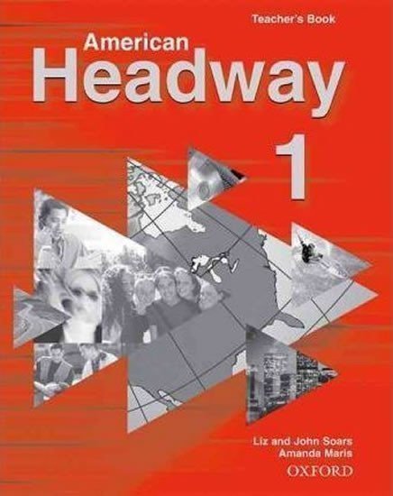 Soars Liz: American Headway 1 Teacher´s Book (including Tests)