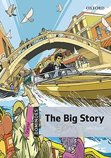 Escott John: Dominoes Starter the Big Story with Audio Mp3 Pack (2nd)