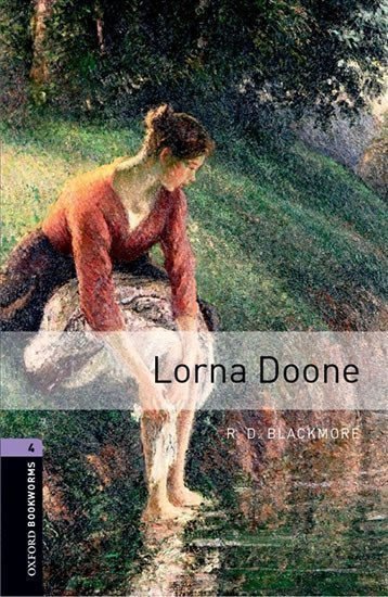 Blackmore R. D.: Oxford Bookworms Library 4 Lorna Doone (New Edition)