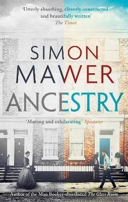 Mawer Simon: Ancestry: Shortlisted for the Walter Scott Prize for Historical Fiction Mawer Simon: Ancestry: Shortlisted for the Walter Scott Prize for Historical Fiction