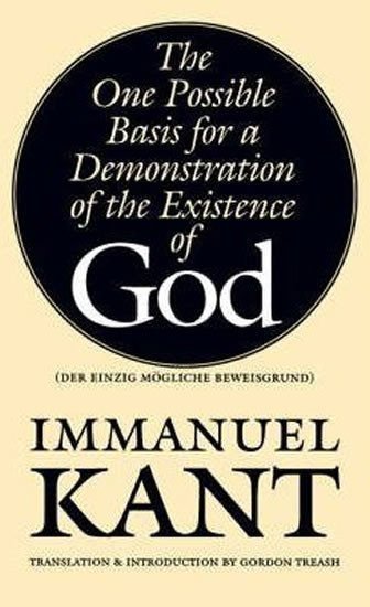 Kant Immanuel: The One Possible Basis for a Demonstration of the Existence of God