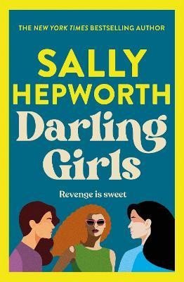 Hepworthová Sally: Darling Girls: A heart-pounding suspense novel about sisters, secrets, love