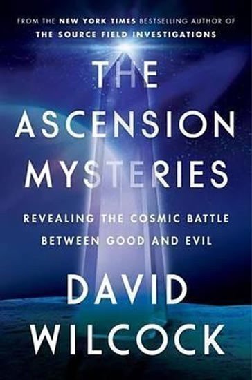 Wilcock David: The Ascension Mysteries