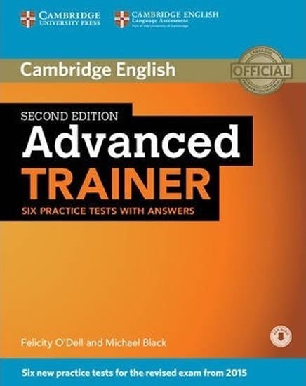 O´Dell Felicity: Advanced Trainer 2nd Edition Practice tests with answers and Audio CDs (3) 