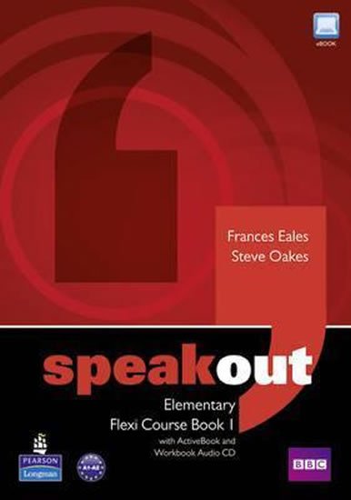 Eales Frances, Oakes Steve: Speakout Elementary Flexi Coursebook 1 Pack Eales Frances, Oakes Steve: Speakout Elementary Flexi Coursebook 1 Pack