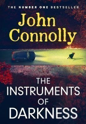Connolly John: The Instruments of Darkness: A Charlie Parker 21