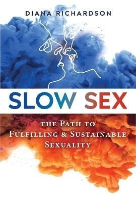 Richardson Diana: Slow Sex