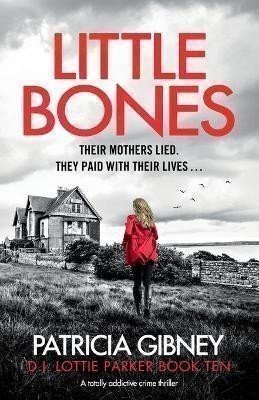 Gibneyová Patricia: Little Bones