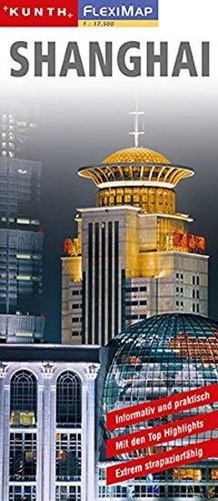 neuveden: Shanghai/Fleximap 1:17,5 T KUN neuveden: Shanghai/Fleximap 1:17,5 T KUN