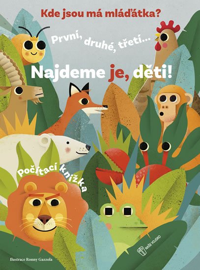 neuveden: Kde jsou má mláďátka? neuveden: Kde jsou má mláďátka?