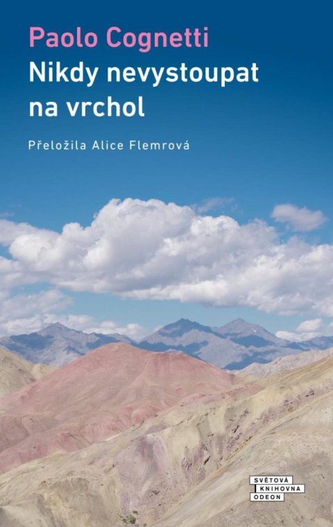 Cognetti Paolo: Nikdy nevystoupat na vrchol Cognetti Paolo: Nikdy nevystoupat na vrchol