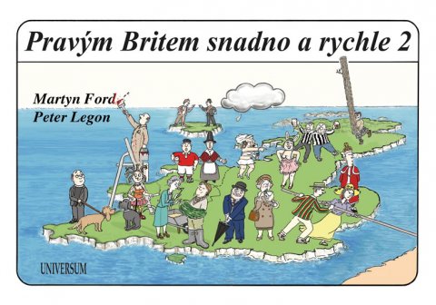 Ford Martyn, Legon Peter: Pravým Britem snadno a rychle 2 Ford Martyn, Legon Peter: Pravým Britem snadno a rychle 2