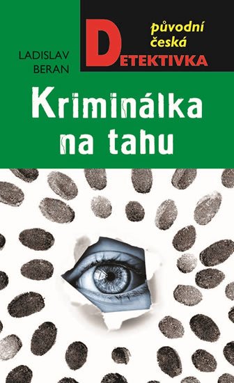 Beran Ladislav: Kriminálka na tahu