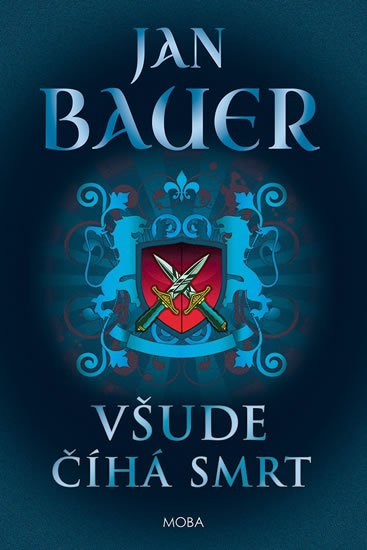 Bauer Jan: Všude číhá smrt