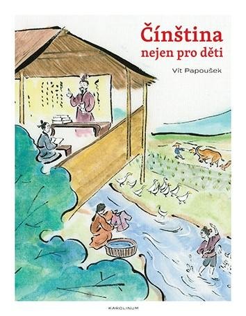 Papoušek Vít: Čínština nejen pro děti