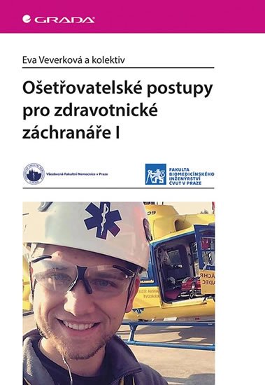 kolektiv autorů: Ošetřovatelské postupy pro zdravotnické záchranáře I kolektiv autorů: Ošetřovatelské postupy pro zdravotnické záchranáře I
