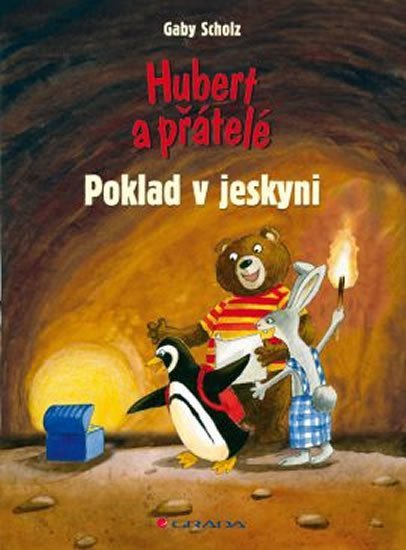 Scholz Gaby: Hubert a přátelé – Poklad v jeskyni