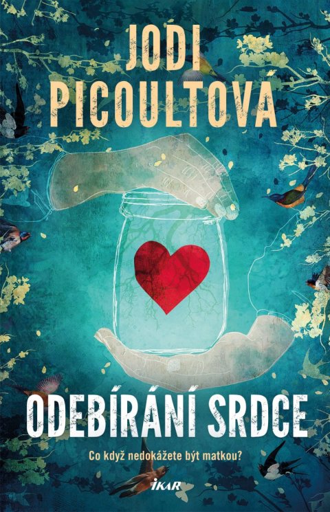 Picoultová Jodi: Odebírání srdce