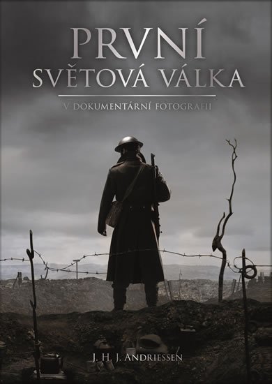 Andriessen J. H. J.: První světová válka v dokumentární fotografii