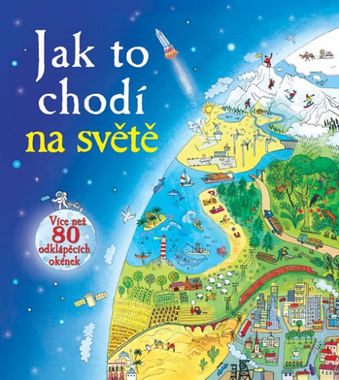 neuveden: Jak to chodí na světě - Více než 80 odklápěcích okének neuveden: Jak to chodí na světě - Více než 80 odklápěcích okének