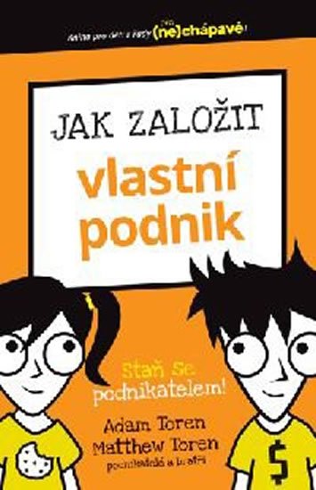 Toren Adam, Toren Mathew,: Jak založit vlastní podnik Toren Adam, Toren Mathew,: Jak založit vlastní podnik