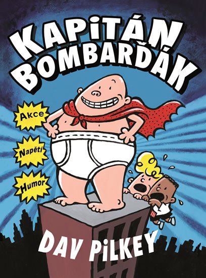 Pilkey Dav: Kapitán Bombarďák Pilkey Dav: Kapitán Bombarďák