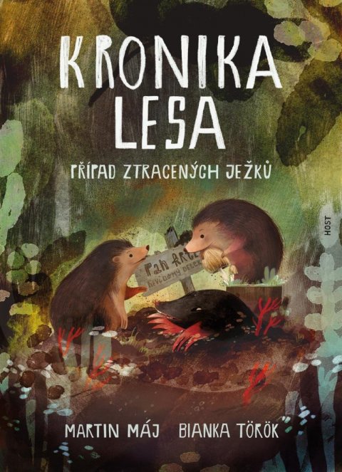 Máj Martin: Kronika lesa - Případ ztracených ježků Máj Martin: Kronika lesa - Případ ztracených ježků