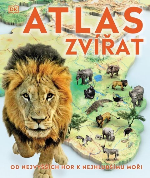 neuveden: Atlas zvířat - Od nejvyšších hor k nejh