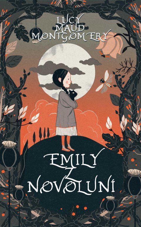 Montgomeryová Lucy Maud: Emily z Novoluní Montgomeryová Lucy Maud: Emily z Novoluní