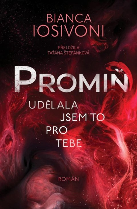 Iosivoni Bianca: Promiň Iosivoni Bianca: Promiň