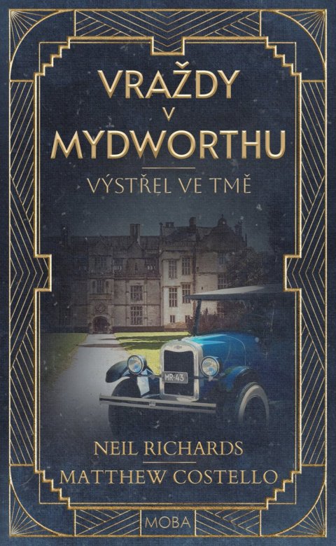 Costello Matthew, Richards Neil: Výstřel ve tmě - Vraždy v Mydworthu 1