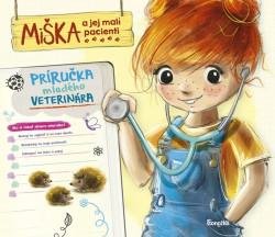 Cholewinska-Szkoliková Aniela: Miška a jej malí pacienti: Príručka mladého veterinára (slovensky)