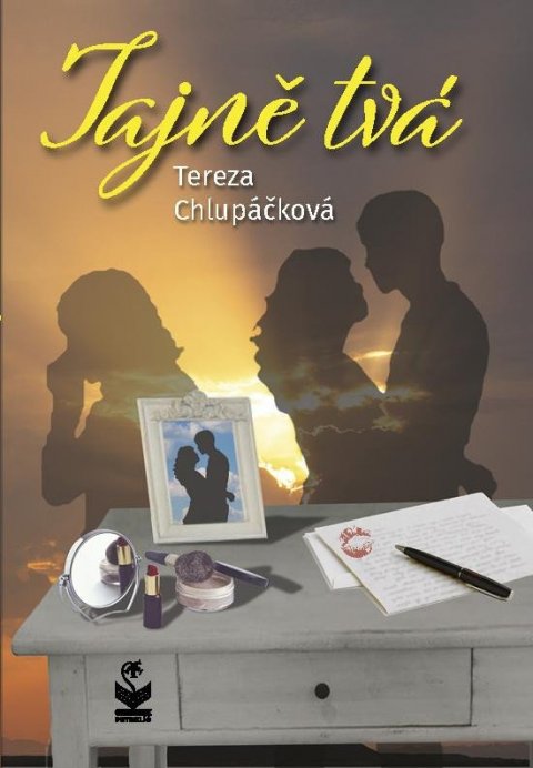 Chlupáčková Tereza: Tajně tvá Chlupáčková Tereza: Tajně tvá