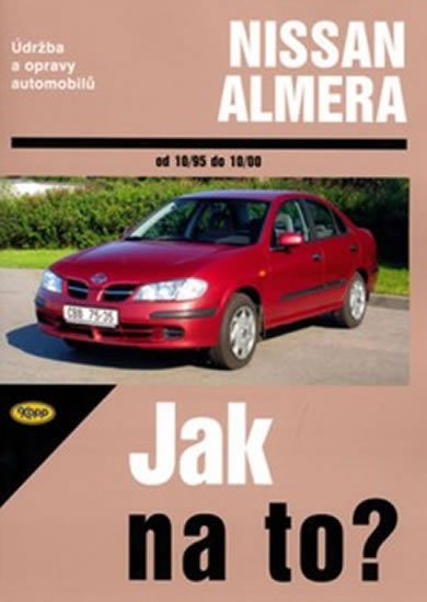 Mead John S.: Nissan Almera 10/1995 - 10/2000 - Jak na to? - 81. Mead John S.: Nissan Almera 10/1995 - 10/2000 - Jak na to? - 81.
