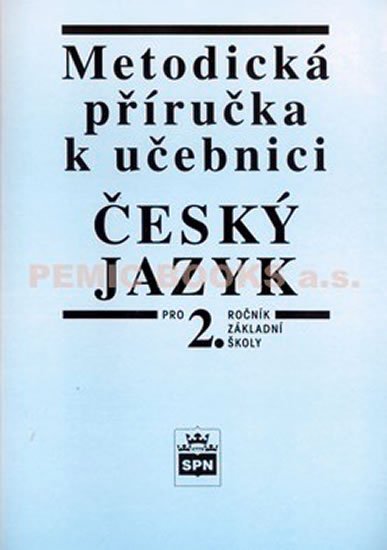 Styblík a kolektiv Vlastimil: Metodická příručka k ČJ pro 2. ročník základní školy Styblík a kolektiv Vlastimil: Metodická příručka k ČJ pro 2. ročník základní školy