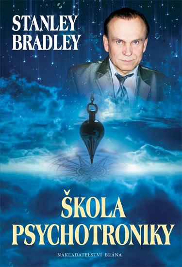Bradley Stanley: Škola psychotroniky
