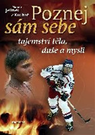 Jelínek Marian: Poznej sám sebe - Tajemství těla, duše a mysli