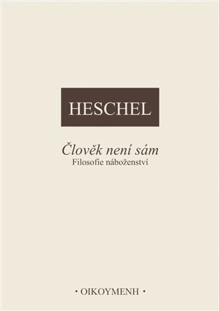 Heschel Abraham Joshua: Člověk není sám