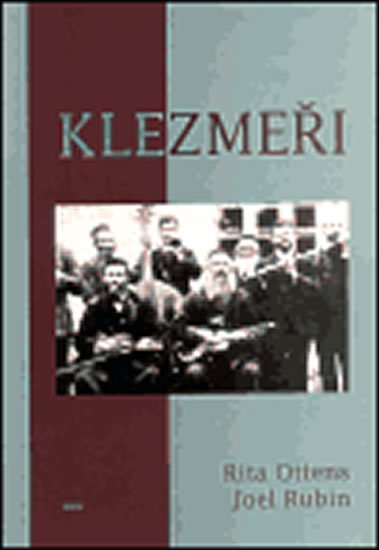 Ottens Rita, Rubin Joel: Klezmeři Ottens Rita, Rubin Joel: Klezmeři