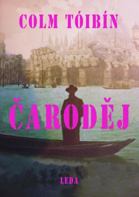 Tóibín Colm: Čaroděj Tóibín Colm: Čaroděj