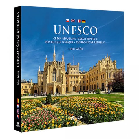 Sváček Libor: Česká republika UNESCO/česky, německy, anglicky, francouzsky