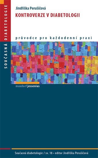 Perušičová Jindřiška: Kontroverze v diabetologii Perušičová Jindřiška: Kontroverze v diabetologii