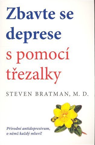 Bratman Steven: Zbavte se deprese s pomocí třezalky