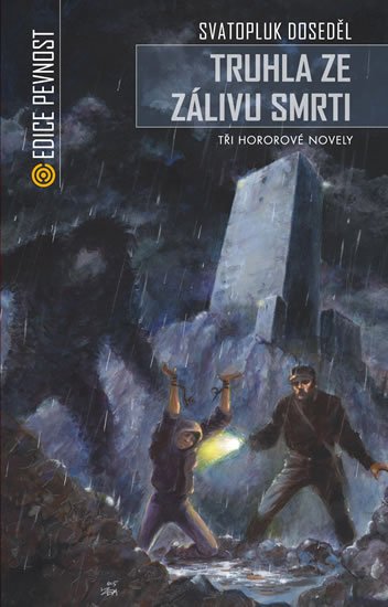 Doseděl Svatopluk: Truhla ze Zálivu smrti