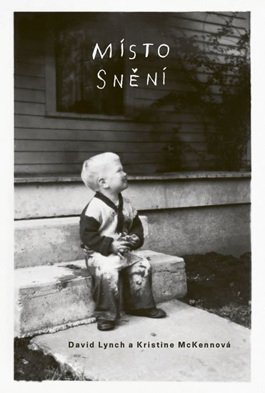 Lynch David: Místo snění Lynch David: Místo snění