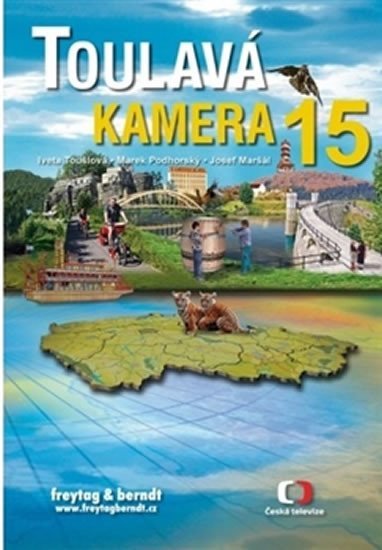 Toušlová Iveta: Toulavá kamera 15 Toušlová Iveta: Toulavá kamera 15