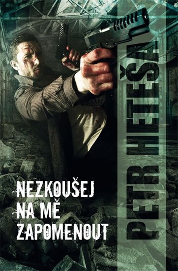 Heteša Petr: Nezkoušej na mě zapomenout