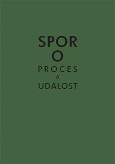 Ajvaz Michal: Spor o proces a událost Ajvaz Michal: Spor o proces a událost
